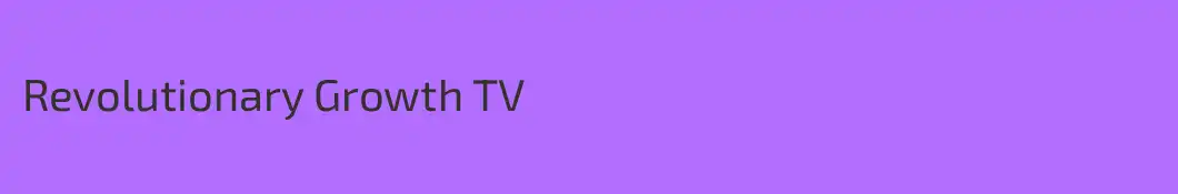 Revolutionary Growth TV